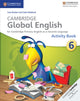 Book cover of: Cambridge Global English Stage 6 Activity Book