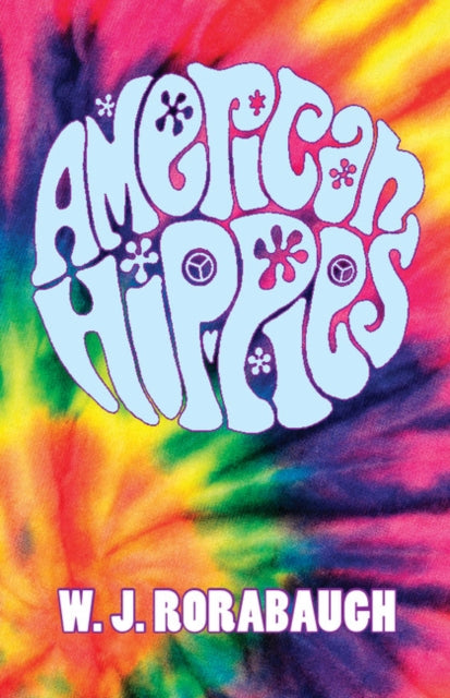 Book cover of: American Hippies. By: W. J. Rorabaugh