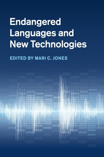 Book cover of: Endangered Languages and New Technologies. By: Mari C. Jones