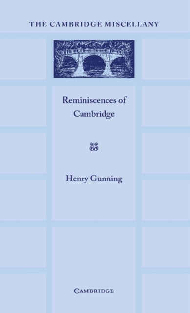 Book cover of: Reminiscences of Cambridge. By: Henry Gunnning