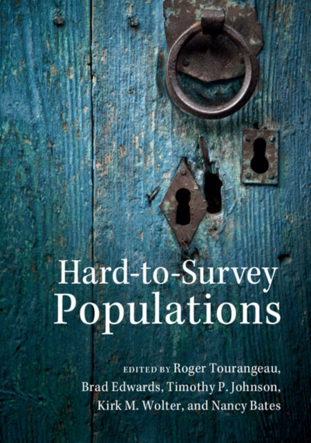 Book cover of: Hard-to-Survey Populations. By: Roger Tourangeau