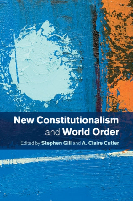 Book cover of: New Constitutionalism and World Order