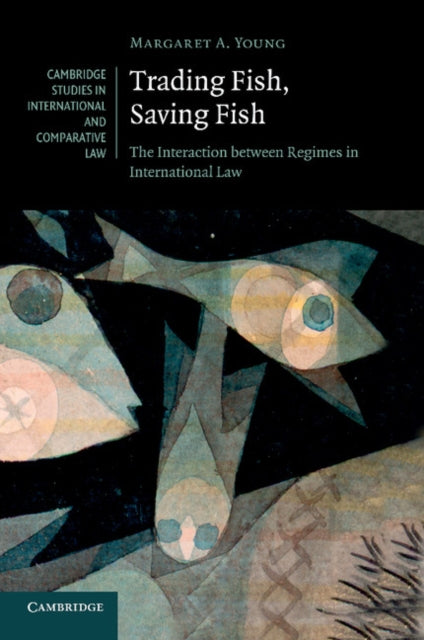 Book cover of: Trading Fish, Saving Fish. By: Margaret A. Young