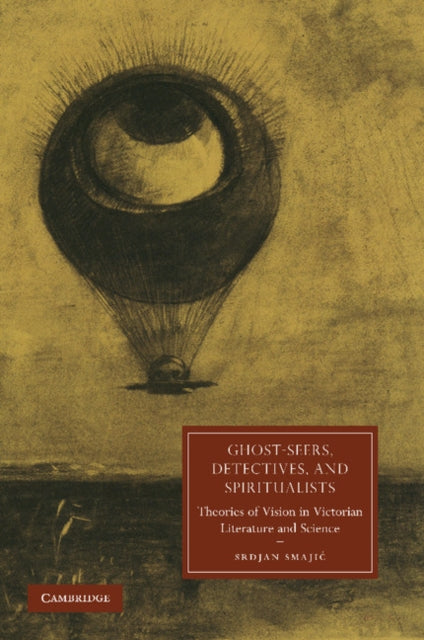 Book cover of: Ghost-Seers, Detectives, and Spiritualists. By: Srdjan Smajić