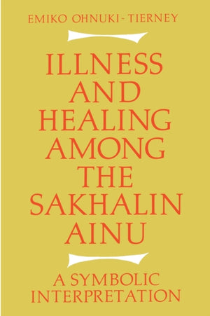 Illness and Healing among the Sakhalin Ainu