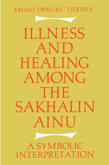 Illness and Healing among the Sakhalin Ainu