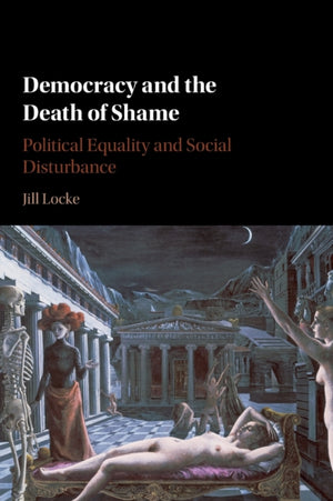 Democracy and the Death of Shame