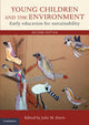 Book cover of: Young Children and the Environment. By: Julie M. Davis