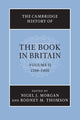 Book cover of: Cambridge History of the Book in Britain: Volume 2, 1100–1400. By: Nigel J. Morgan