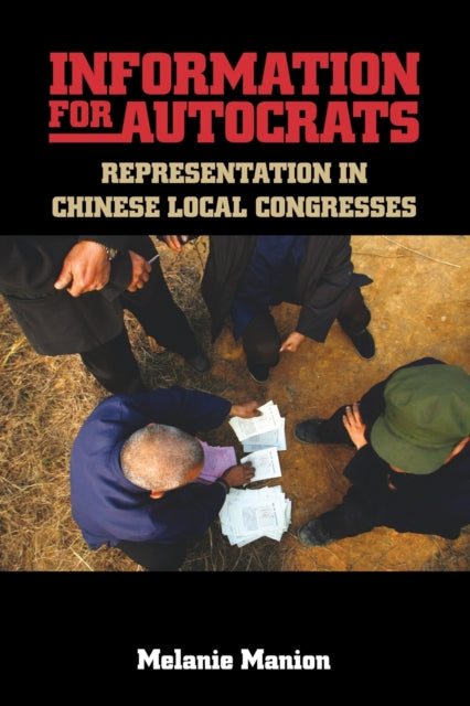 Book cover of: Information for Autocrats. By: Melanie Manion