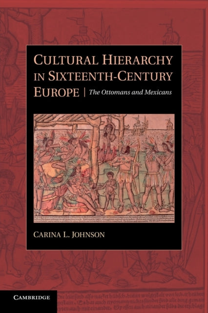 Book cover of: Cultural Hierarchy in Sixteenth-Century Europe. By: Carina L. Johnson