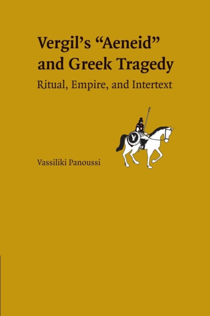 Vergil's Aeneid and Greek Tragedy