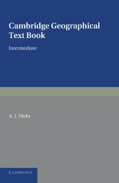 Book cover of: Cambridge Geographical Text Books. By: A. J. Dicks