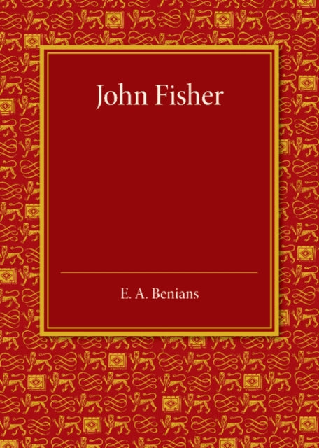 Book cover of: John Fisher. By: Ernest Alfred Benians