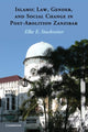 Book cover of: Islamic Law, Gender and Social Change in Post-Abolition Zanzibar. By: Elke E. Stockreiter