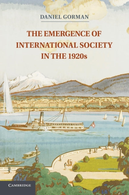 Book cover of: Emergence of International Society in the 1920s. By: Daniel Gorman