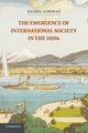 Book cover of: Emergence of International Society in the 1920s. By: Daniel Gorman