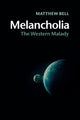 Book cover of: Melancholia. By: Matthew Bell