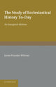 Book cover of: Study of Ecclesiastical History To-Day