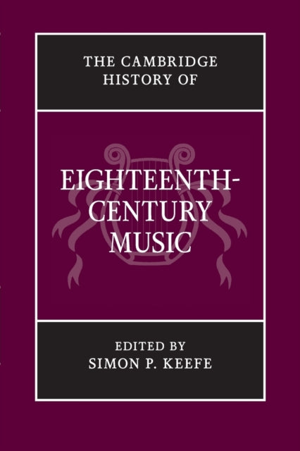 The Cambridge History of Eighteenth-Century Music