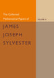Book cover of: Collected Mathematical Papers of James Joseph Sylvester: Volume 4, 1882–1897. By: James Joseph Sylvester