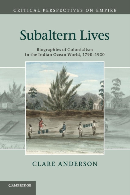 Book cover of: Subaltern Lives. By: Clare Anderson