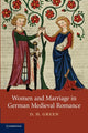 Book cover of: Women and Marriage in German Medieval Romance. By: D. H. Green