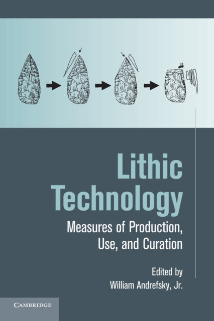 Book cover of: Lithic Technology. By: William Andrefsky