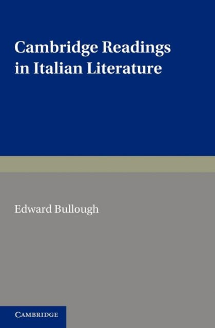 Book cover of: Cambridge Readings in Italian Literature. By: Edward Bullough