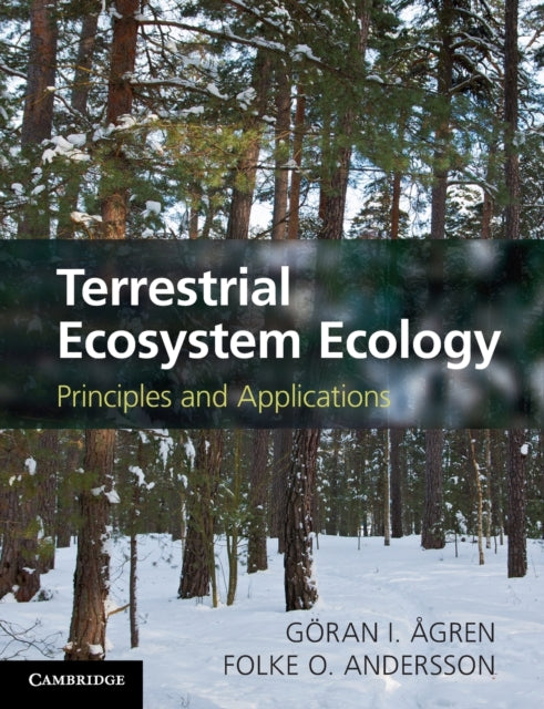 Book cover of: Terrestrial Ecosystem Ecology. By: Göran I. Ågren