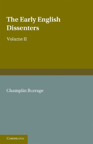 Early English Dissenters (1550–1641): Volume 2, Illustrative Documents
