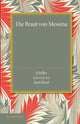 Book cover of: Die Braut von Messina oder Die Feindlichen Bruder. By: Friedrich Schiller