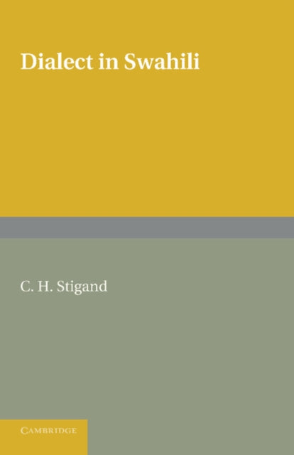 Book cover of: Dialect in Swahili. By: C. H. Stigand