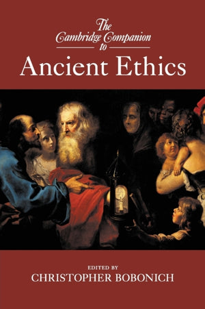 Cambridge Companion to Ancient Ethics
