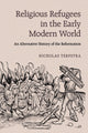Book cover of: Religious Refugees in the Early Modern World. By: Nicholas Terpstra
