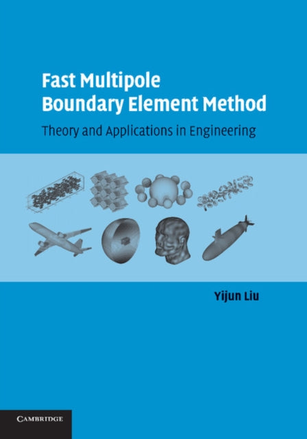 Book cover of: Fast Multipole Boundary Element Method. By: Yijun Liu