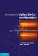 Book cover of: Introduction to Optical Stellar Interferometry. By: A. Labeyrie