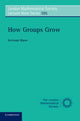 Book cover of: How Groups Grow. By: Avinoam Mann