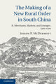 Book cover of: Making of a New Rural Order in South China: Volume 2, Merchants, Markets, and Lineages, 1500–1700. By: Joseph Peter McDermott