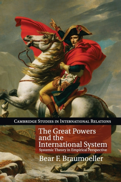 Book cover of: Great Powers and the International System. By: Bear F. Braumoeller