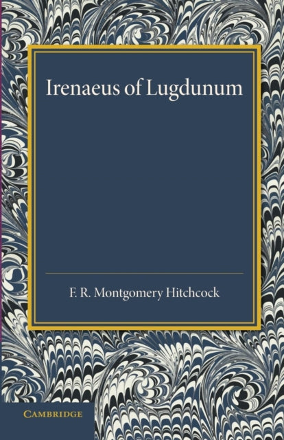Book cover of: Irenaeus of Lugdunum. By: F. R. Montgomery Hitchcock