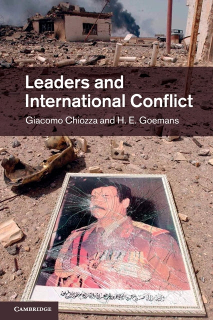 Book cover of: Leaders and International Conflict. By: Giacomo Chiozza