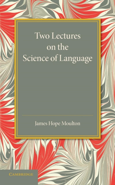Book cover of: Two Lectures on the Science of Language. By: James Hope Moulton