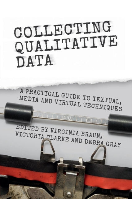 Book cover of: Collecting Qualitative Data. By: Virginia Braun