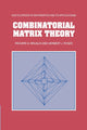 Book cover of: Combinatorial Matrix Theory. By: Richard A. Brualdi