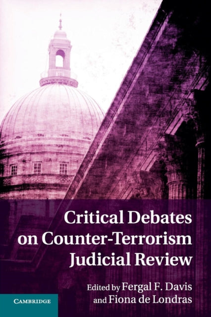 Book cover of: Critical Debates on Counter-Terrorism Judicial Review
