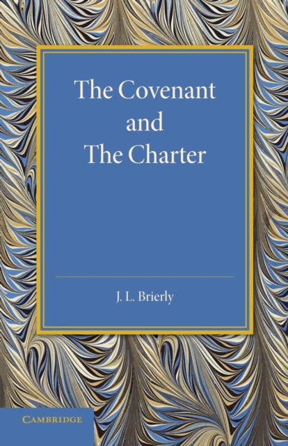 Book cover of: Covenant and the Charter. By: J L Brierly