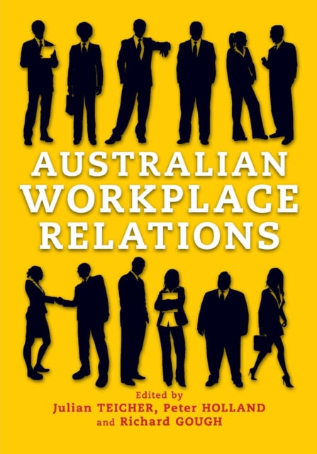 Book cover of: Australian Workplace Relations. By: Julian Teicher