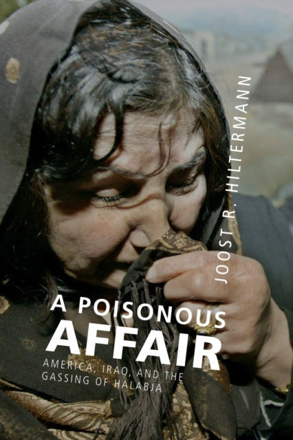 Book cover of: Poisonous Affair. By: Joost R. Hiltermann