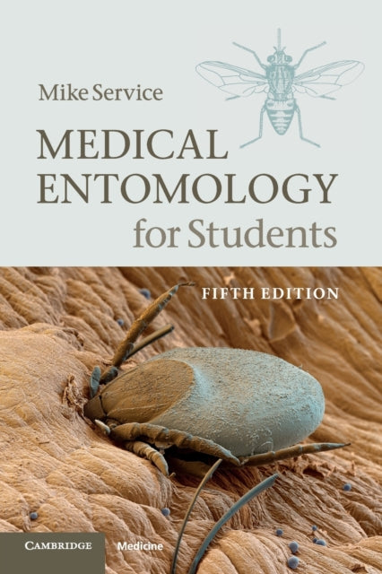 Book cover of: Medical Entomology for Students. By: M. W. Service